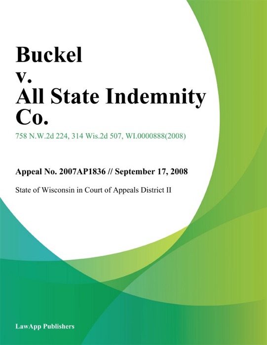 Buckel V. All State Indemnity Co.
