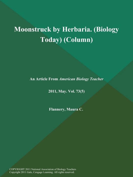 Moonstruck by Herbaria (Biology Today) (Column)