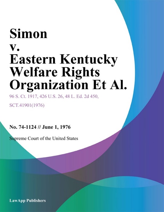 Simon v. Eastern Kentucky Welfare Rights Organization Et Al.