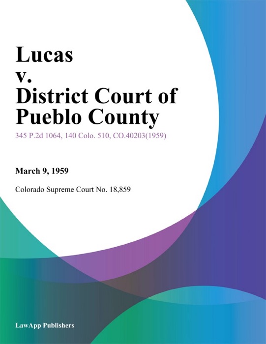 Lucas v. District Court of Pueblo County