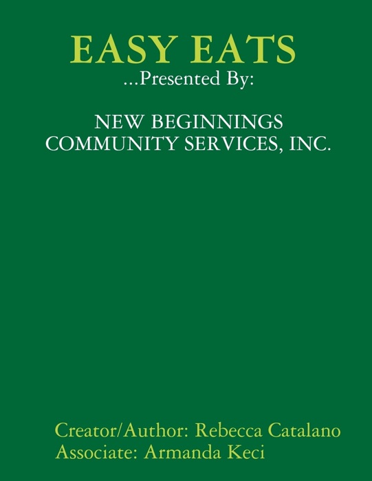 Easy Eats...Presented by New Beginnings Community Services, Inc.