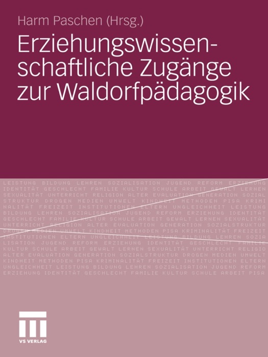 Erziehungswissenschaftliche Zugänge zur Waldorfpädagogik