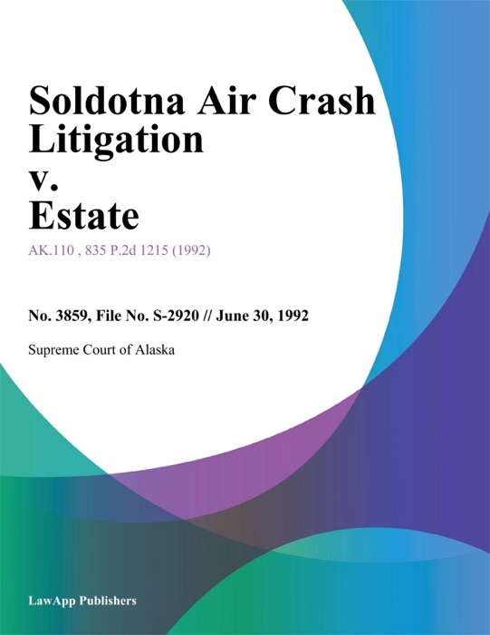 Soldotna Air Crash Litigation v. Estate