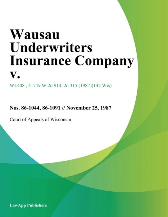 Wausau Underwriters Insurance Company V.