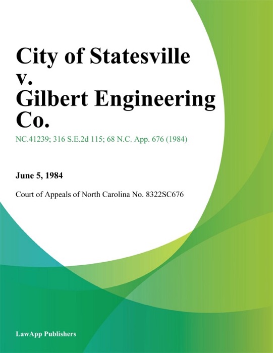 City of Statesville v. Gilbert Engineering Co.