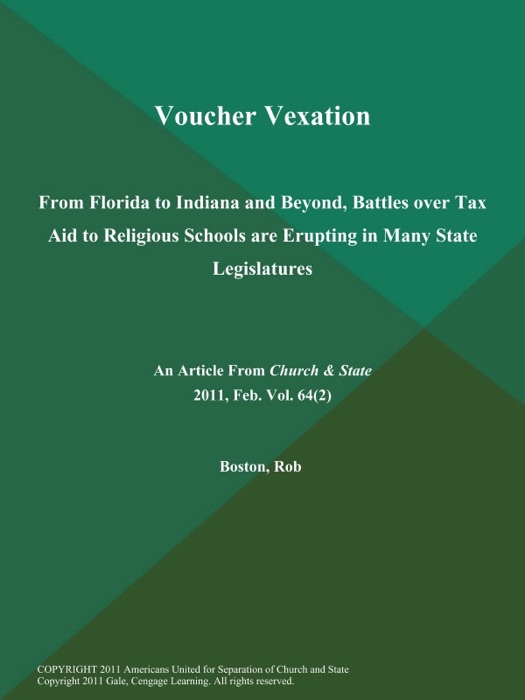 Voucher Vexation: From Florida to Indiana and Beyond, Battles over Tax Aid to Religious Schools are Erupting in Many State Legislatures