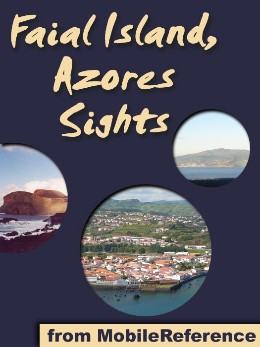 Azores Sights (Faial Island)