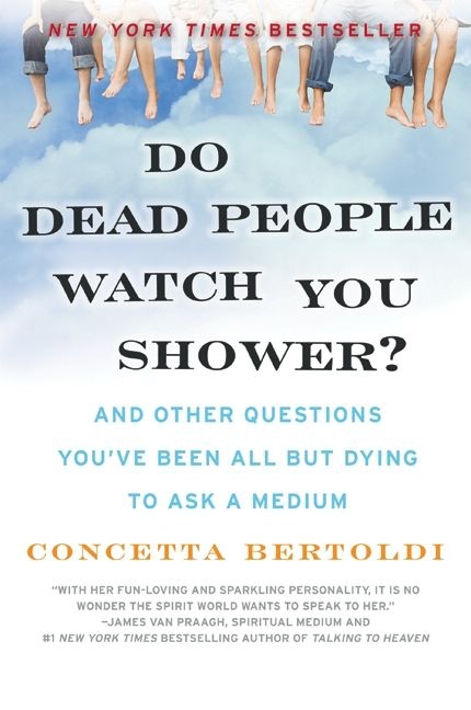 Do Dead People Watch You Shower?