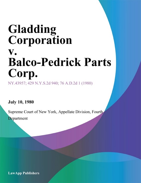 Gladding Corporation v. Balco-Pedrick Parts Corp.