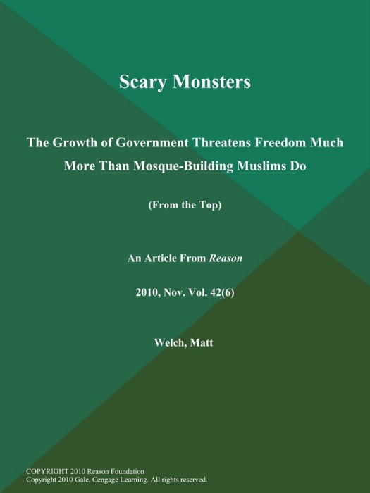 Scary Monsters: The Growth of Government Threatens Freedom Much More Than Mosque-Building Muslims Do (From the Top)