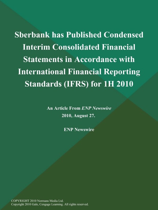 Sberbank has Published Condensed Interim Consolidated Financial Statements in Accordance with International Financial Reporting Standards (IFRS) for 1H 2010