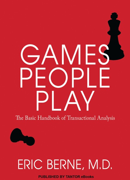 Games People Play by Eric Berne on Apple Books