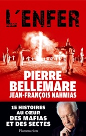 L'Enfer. 15 histoires au cœur des mafias et des sectes