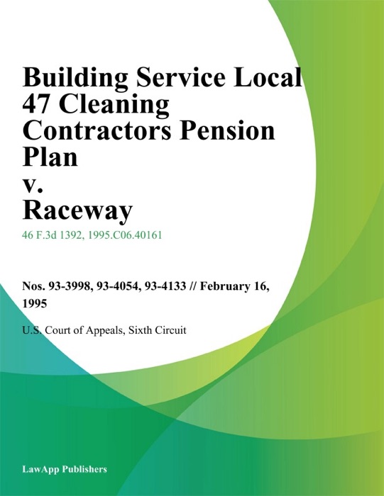 Building Service Local 47 Cleaning Contractors Pension Plan V. Raceway