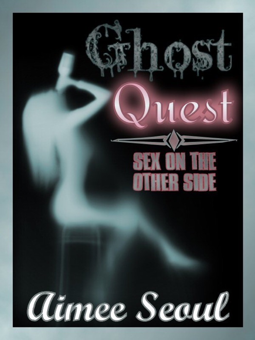 Ghost Quest - Sex on the Other Side