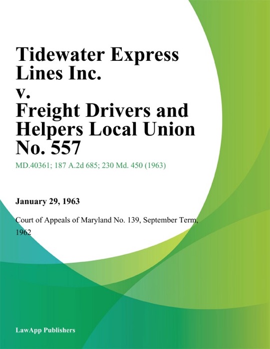 Tidewater Express Lines Inc. v. Freight Drivers and Helpers Local Union No. 557