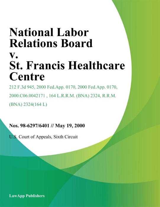 National Labor Relations Board V. St. Francis Healthcare Centre