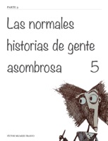 Las normales historias de gente asombrosa 5