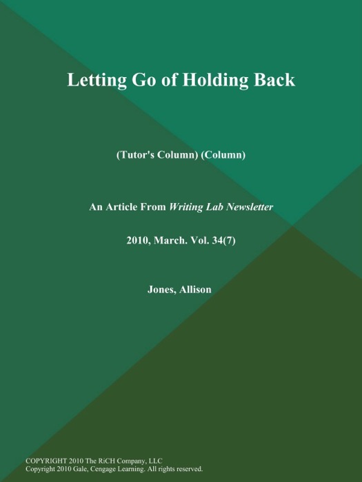 Letting Go of Holding Back (Tutor's Column) (Column)