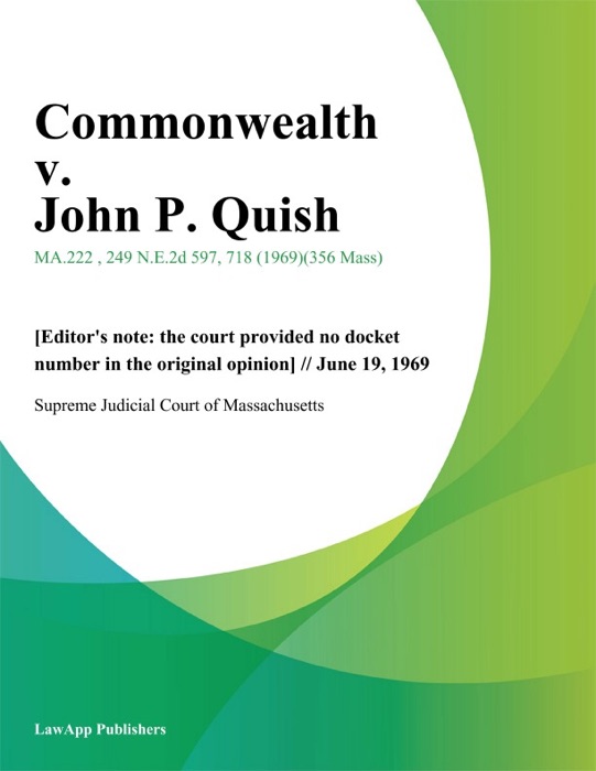 Commonwealth v. John P. Quish
