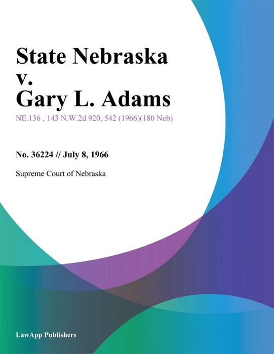 State Nebraska v. Gary L. Adams