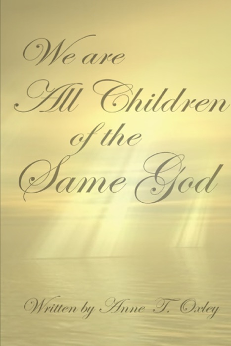 We Are All Children of the Same God