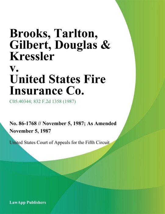 Brooks, Tarlton, Gilbert, Douglas & Kressler v. United States Fire Insurance Co.