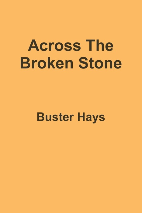 Across the Broken Stone