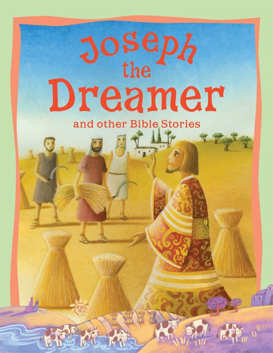 Joseph the Dreamer and Other Bible Stories