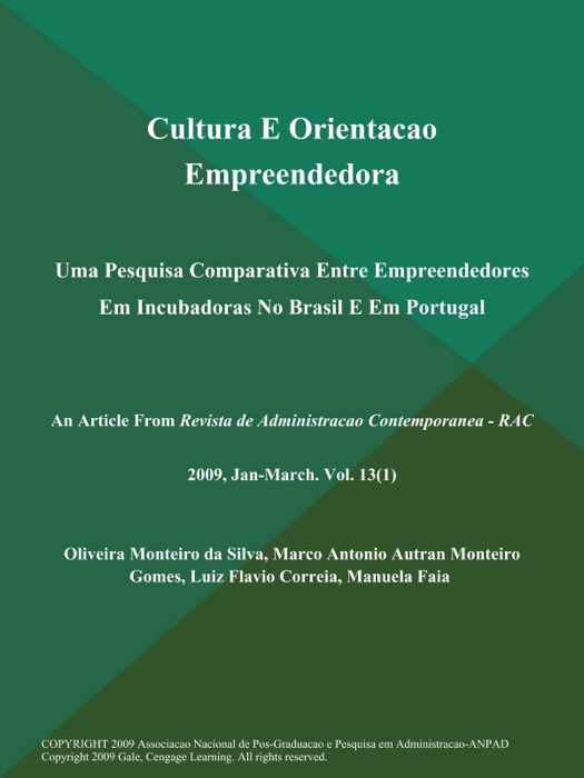 Cultura E Orientacao Empreendedora: Uma Pesquisa Comparativa Entre Empreendedores Em Incubadoras No Brasil E Em Portugal