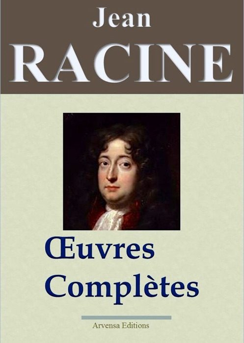 Racine: Oeuvres complètes