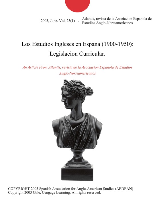 Los Estudios Ingleses en Espana (1900-1950): Legislacion Curricular.