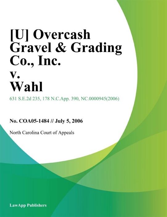 Overcash Gravel & Grading Co., Inc. v. Wahl