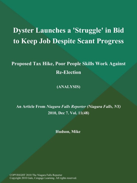 Dyster Launches a 'Struggle' in Bid to Keep Job Despite Scant Progress: Proposed Tax Hike, Poor People Skills Work Against Re-Election (Analysis)