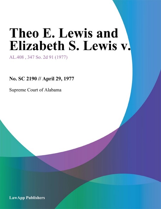 Theo E. Lewis and Elizabeth S. Lewis V.