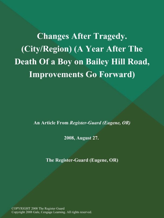 Changes After Tragedy (City/Region) (A Year After the Death of a Boy on Bailey Hill Road, Improvements Go Forward)