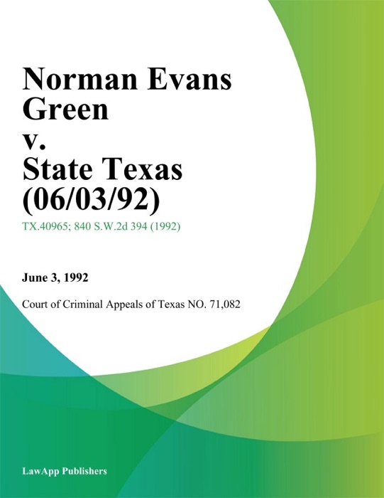 Norman Evans Green V. State Texas (06/03/92)