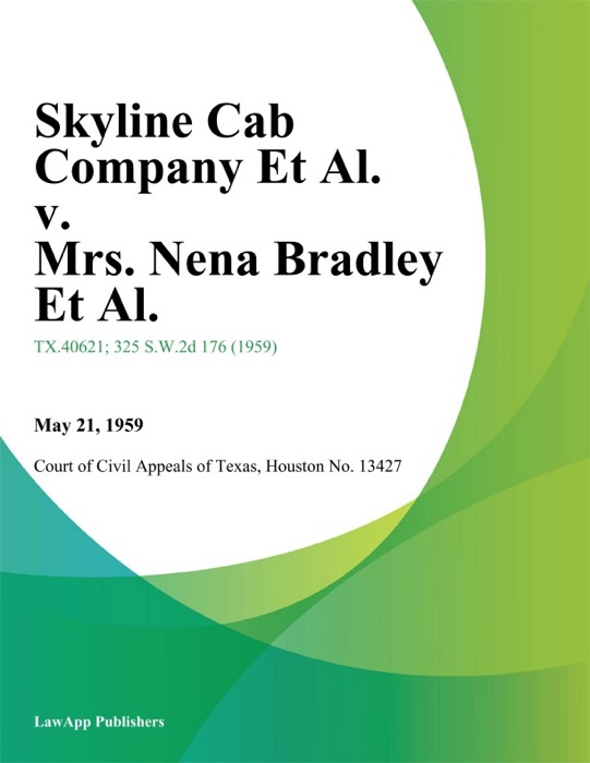 Skyline Cab Company Et Al. v. Mrs. Nena Bradley Et Al.