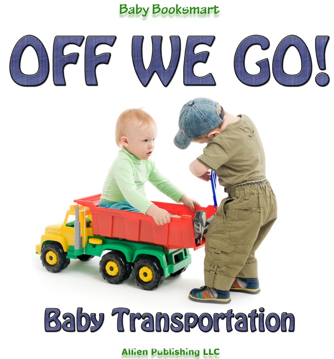 Off We Go! Baby Transportation