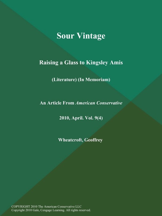 Sour Vintage: Raising a Glass to Kingsley Amis (Literature) (In Memoriam)