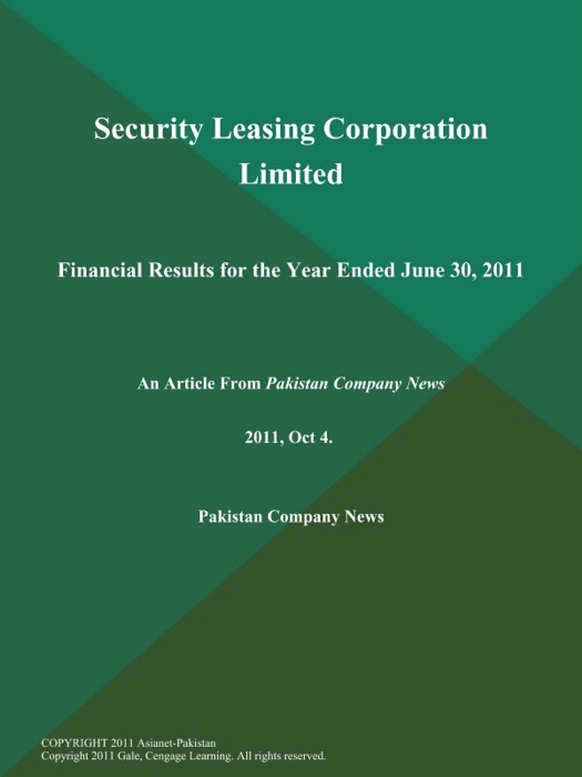 Security Leasing Corporation Limited: Financial Results for the Year Ended June 30, 2011