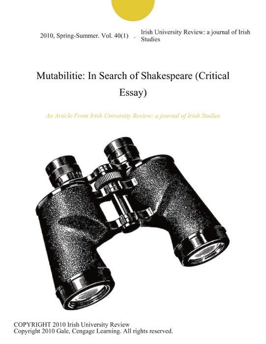 Mutabilitie: In Search of Shakespeare (Critical Essay)