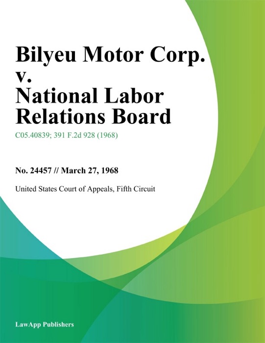 Bilyeu Motor Corp. v. National Labor Relations Board