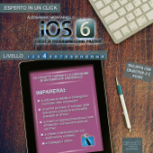 iOS7: corso di programmazione pratico. Livello 5 - Alessandro Montariello