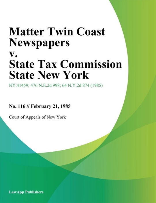 Matter Twin Coast Newspapers v. State Tax Commission State New York