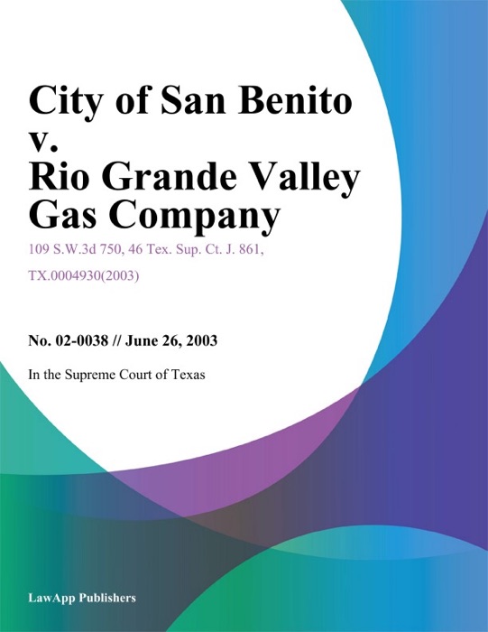 City Of San Benito V. Rio Grande Valley Gas Company