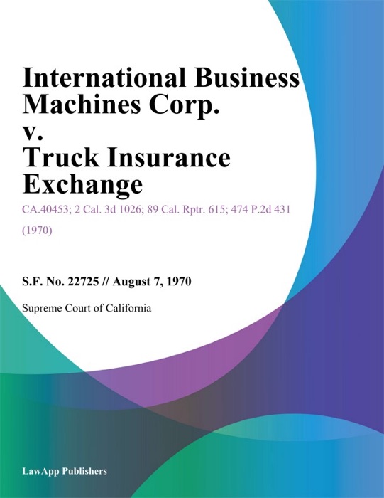 International Business Machines Corp. V. Truck Insurance Exchange