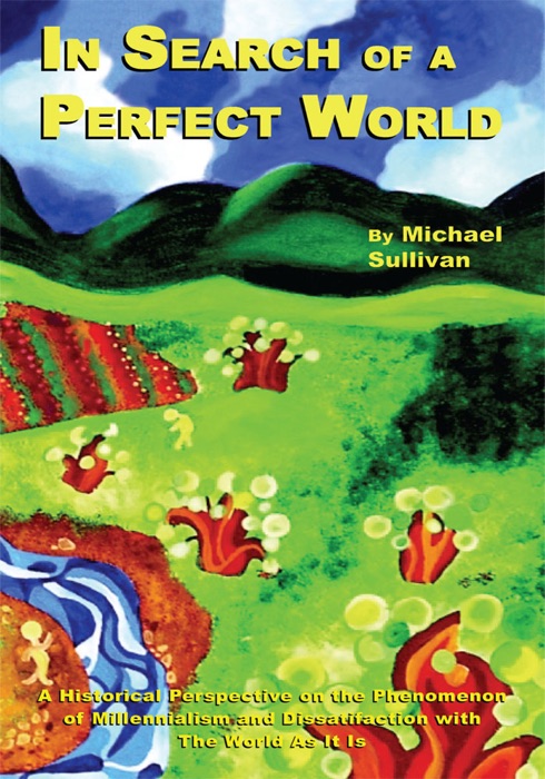 In Search Of A Perfect World