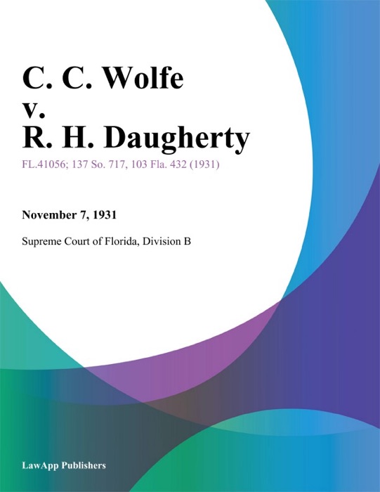 C. C. Wolfe v. R. H. Daugherty
