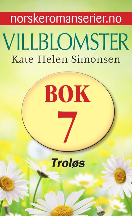 Villblomster 7 - Troløs